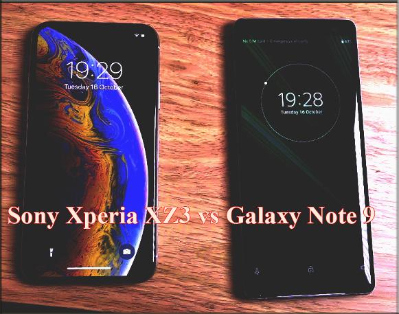 Sony Xperia XZ3 vs Galaxy Note 9 